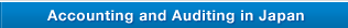 Accounting and Auditing in Japan